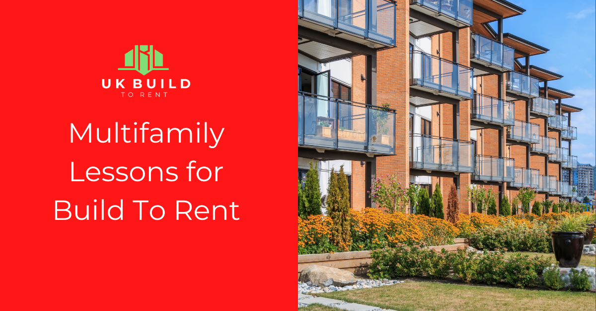 Multifamily Lessons for Build to Rent UK Build to Rent